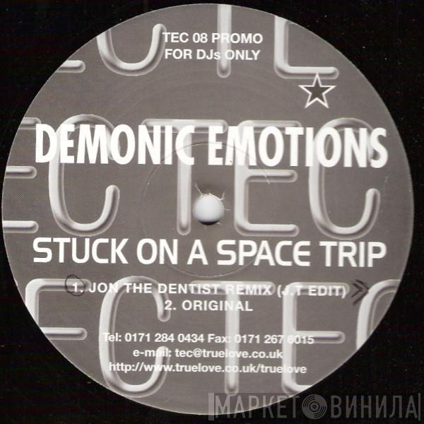 Demonic Emotions - Stuck On A Space Trip