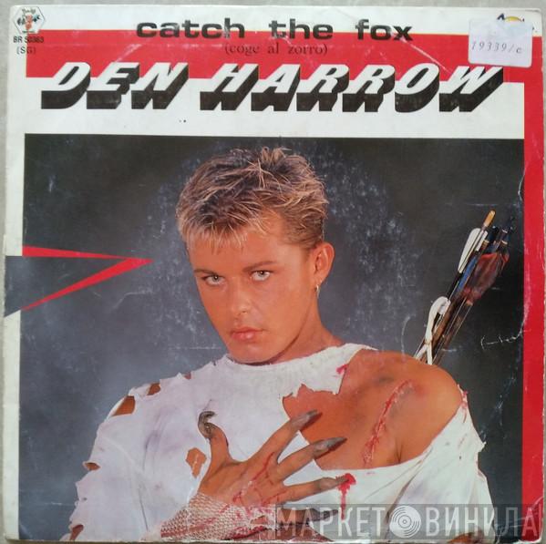 Den Harrow  - Catch The Fox (Coge Al Zorro)
