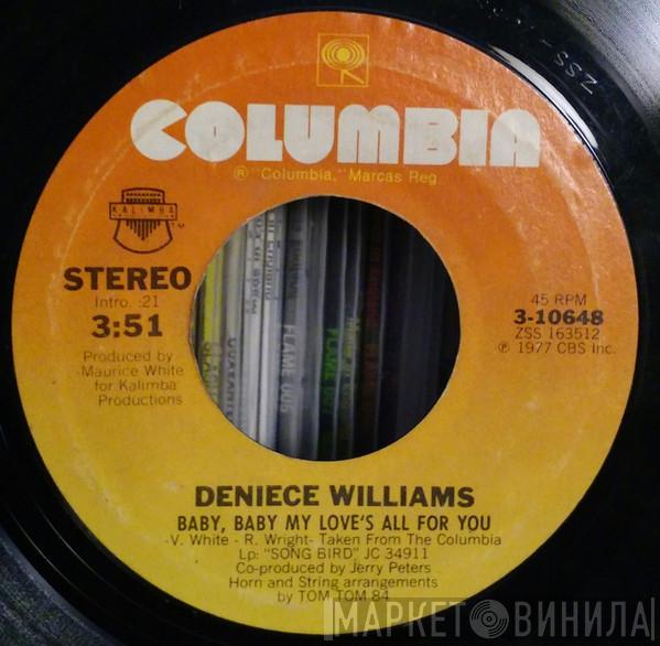  Deniece Williams  - Baby, Baby My Love's All For You / Be Good To Me