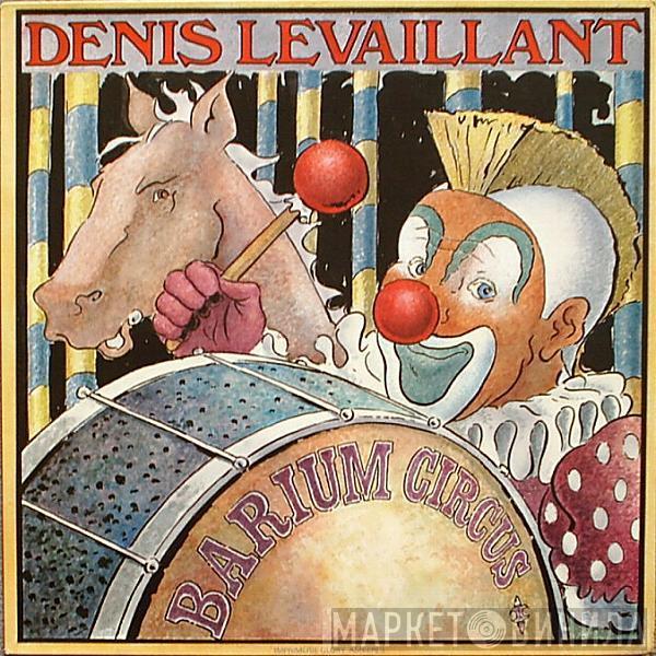 Denis Levaillant - Barium Circus