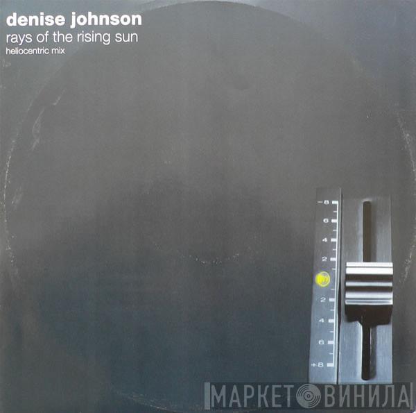 Denise Johnson - Rays Of The Rising Sun