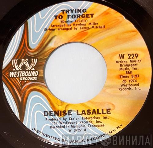  Denise LaSalle  - Trying To Forget / We've Got Love (The Good Part About It)