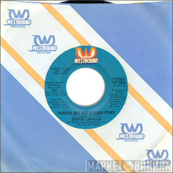 Denise LaSalle - Married, But Not To Each Other