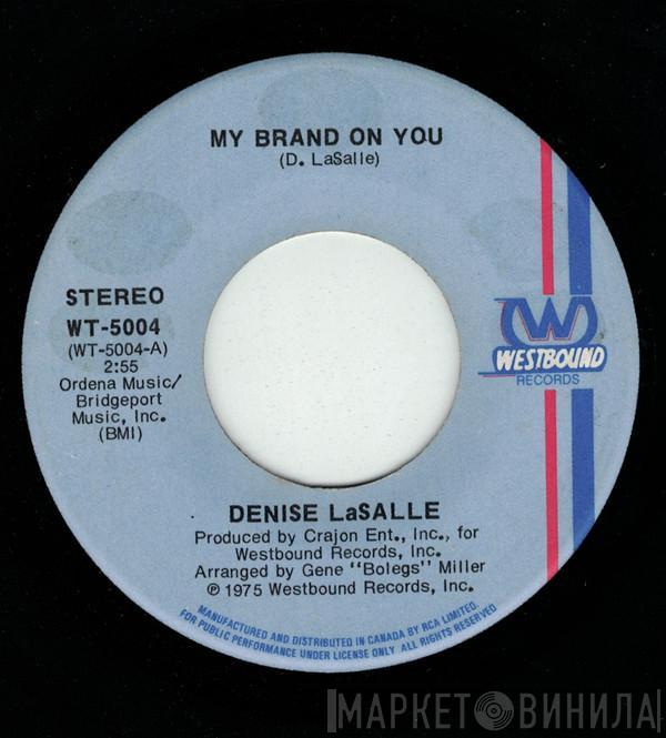  Denise LaSalle  - My Brand On You