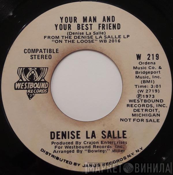 Denise LaSalle - Your Man & Your Best Friend / What Am I Doing Wrong