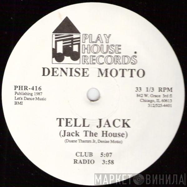  Denise Motto  - Tell Jack (Jack The House)