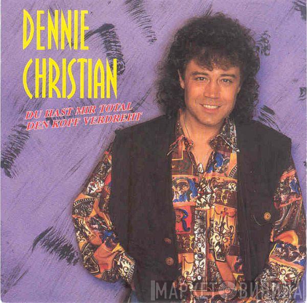  Dennie Christian  - Du Hast Mir Total Den Kopf Verdreht