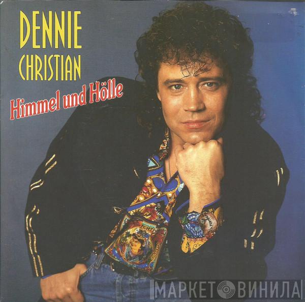  Dennie Christian  - Himmel Und Hölle