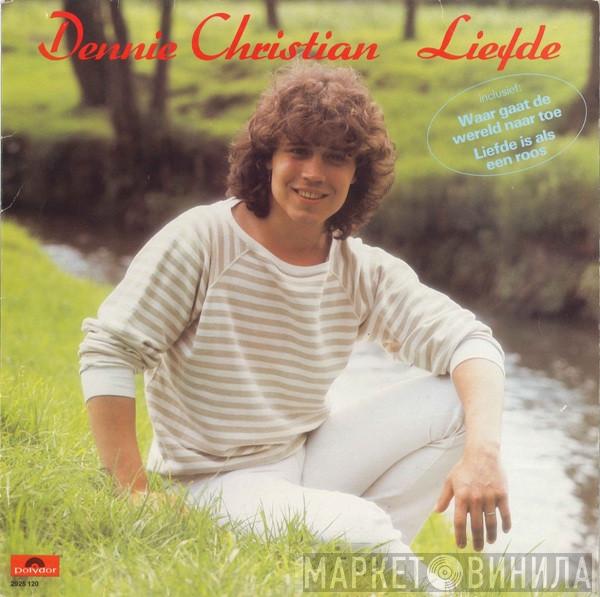  Dennie Christian  - Liefde