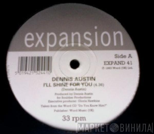 Dennis Austin - I'll Shine For You