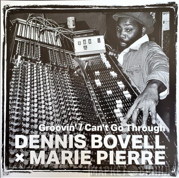 Dennis Bovell, Marie Pierre - Groovin' / Can't Go Through