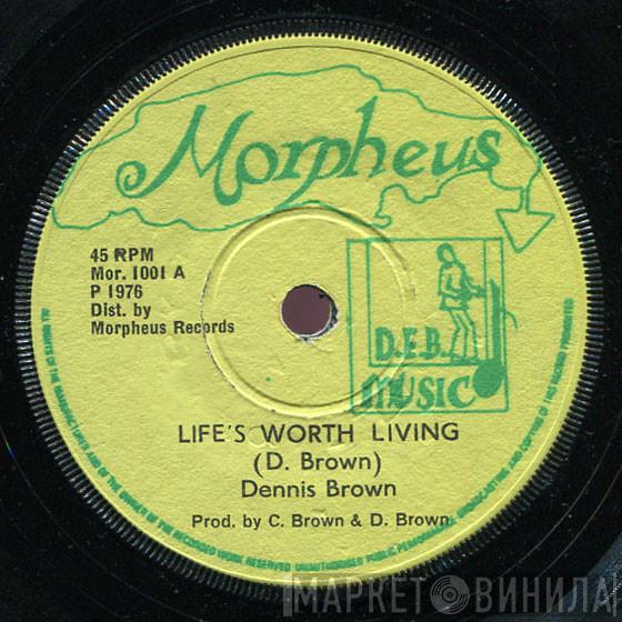 Dennis Brown, D.E.B. Music Players - Life's Worth Living / Easy Living