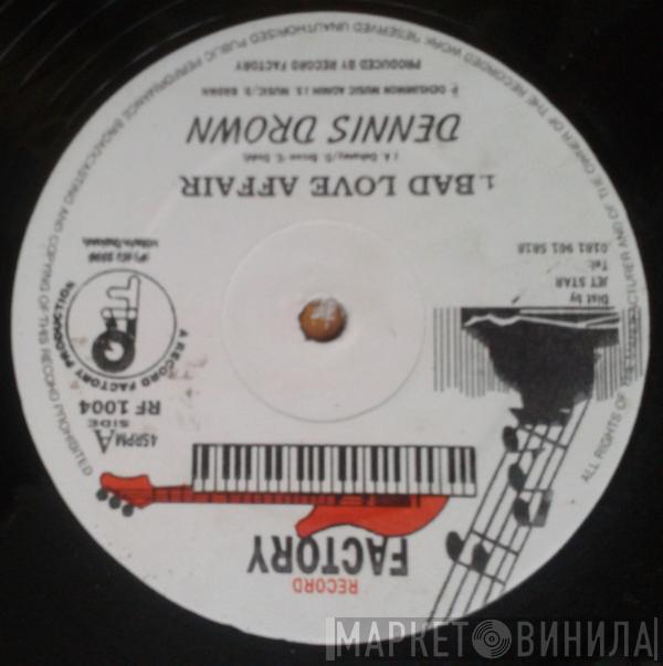 Dennis Brown, Sanchez - Bad Love Affair/ Be With I Jah Jah