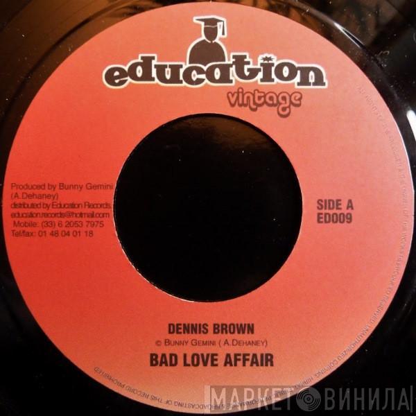 Dennis Brown - Bad Love Affair