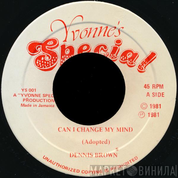 Dennis Brown - Can I Change My Mind
