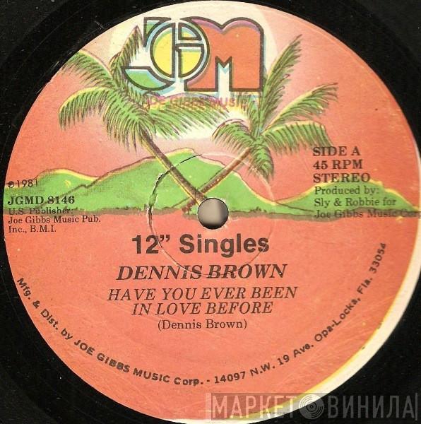  Dennis Brown  - Have You Ever Been In Love Before