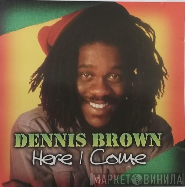 Dennis Brown - Here I Come