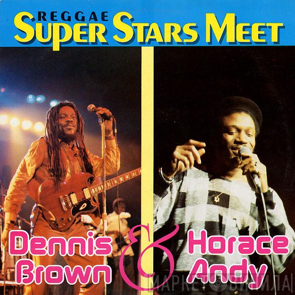 Dennis Brown, Horace Andy - Reggae Super Stars Meet