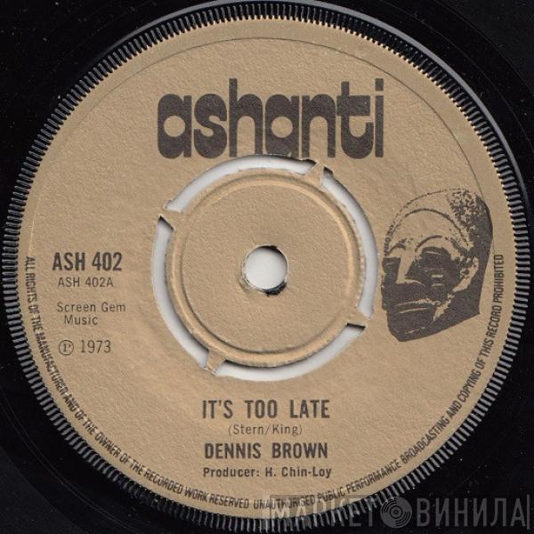 Dennis Brown - It's Too Late