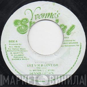  Dennis Brown  - Let Your Love Go