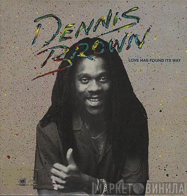  Dennis Brown  - Love Has Found Its Way