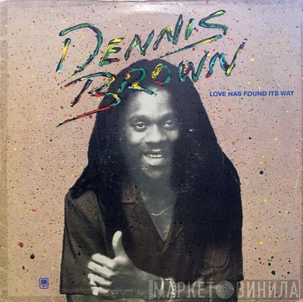  Dennis Brown  - Love Has Found Its Way
