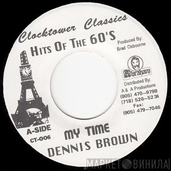  Dennis Brown  - My Time