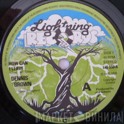 Dennis Brown Prince Mohammed  - How Can I Leave / Bubbling Love