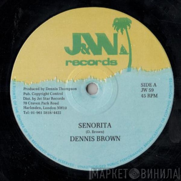 Dennis Brown - Senorita / Money In My Pocket