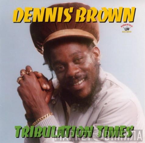 Dennis Brown - Tribulation Times