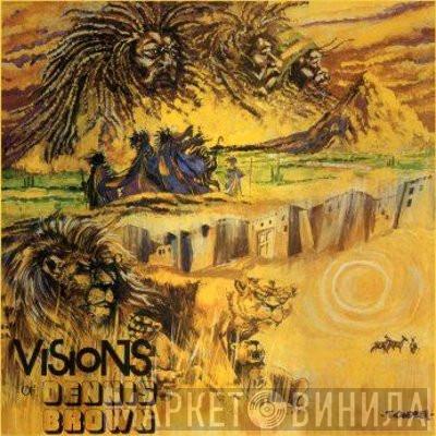  Dennis Brown  - Visions Of Dennis Brown
