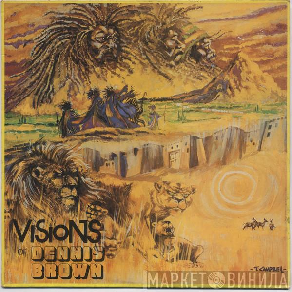  Dennis Brown  - Visions Of Dennis Brown