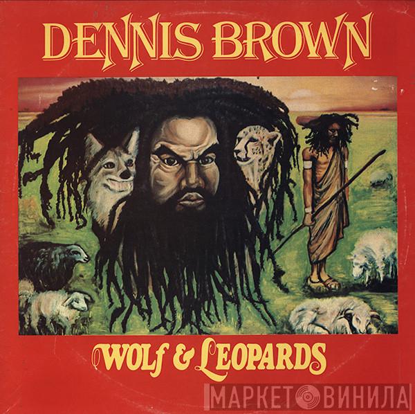  Dennis Brown  - Wolf & Leopards