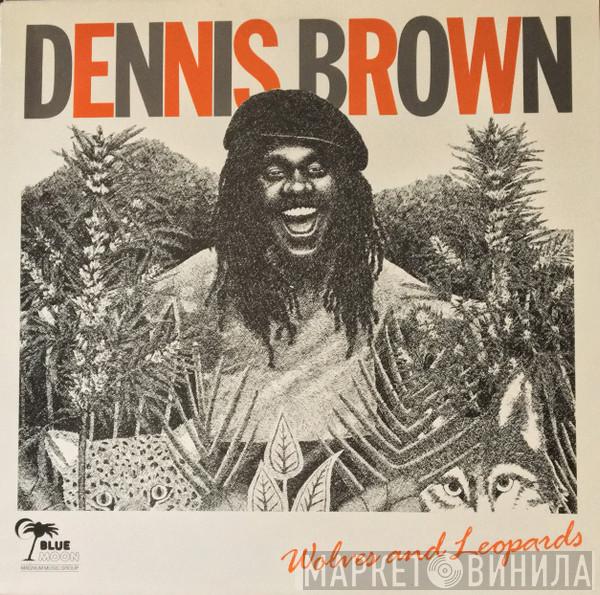 Dennis Brown - Wolves And Leopards