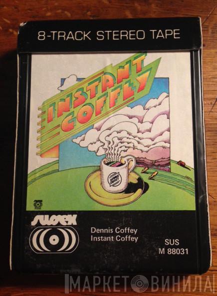  Dennis Coffey  - Instant Coffey