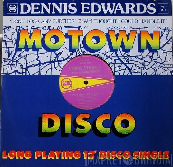 Dennis Edwards - Don't Look Any Further / I Thought I Could Handle It