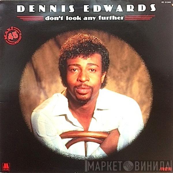  Dennis Edwards  - Don't Look Any Further