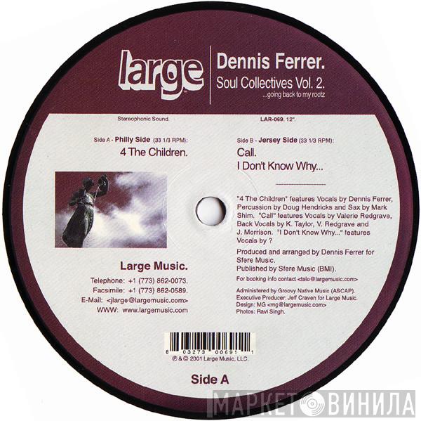 Dennis Ferrer - Soul Collectives Vol. 2 (...Going Back To My Rootz)