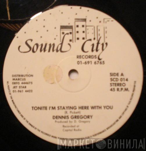 Dennis Gregory - Tonite I'm Staying Here With You / After Party