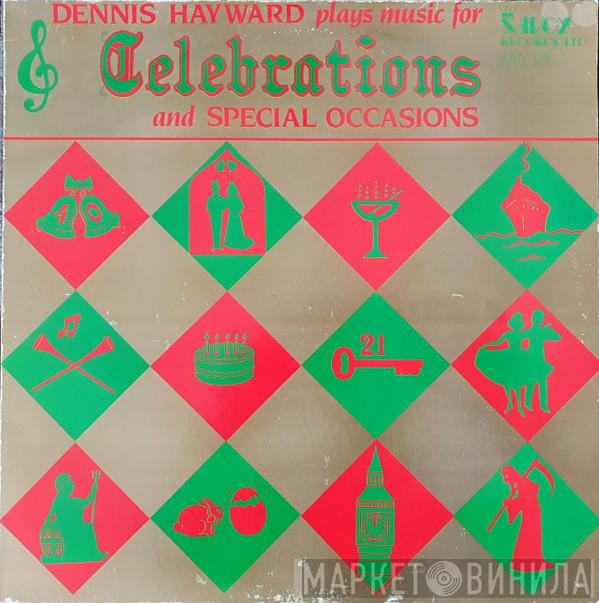 Dennis Hayward - Music For Celebrations And Special Occasions