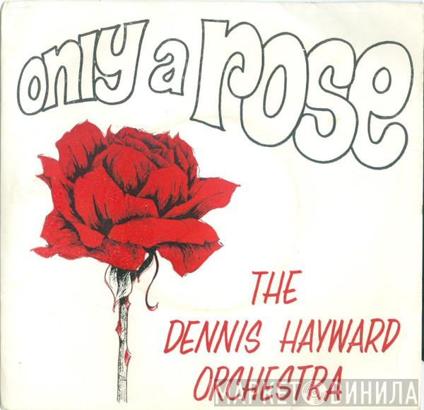 Dennis Hayward - Only A Rose