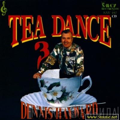 Dennis Hayward - Tea Dance '3'