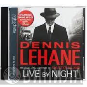 Dennis Lehane - Live By Night