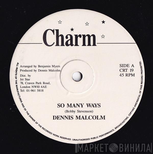 Dennis Malcolm - So Many Ways