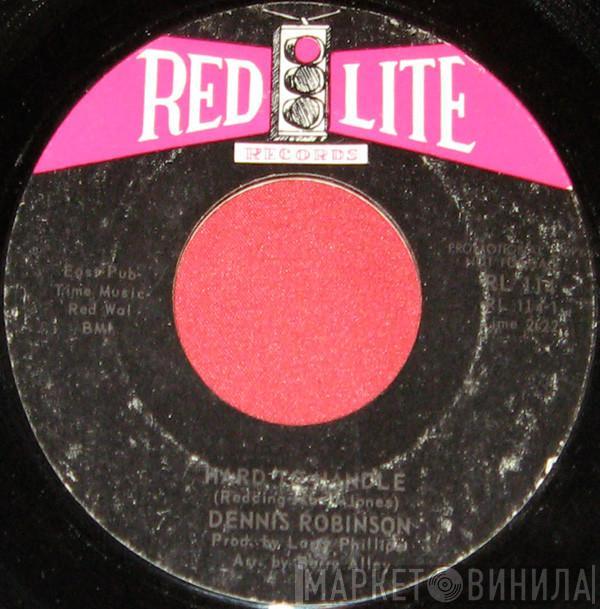 Dennis Robinson  - Unchained Melody / Hard To Handle