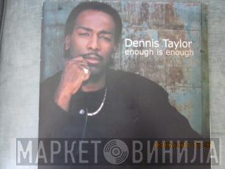 Dennis Taylor - Enough Is Enough