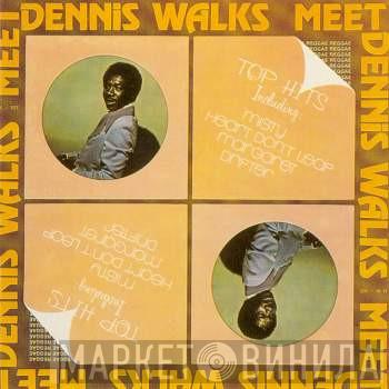  Dennis Walks  - Meet Dennis Walks