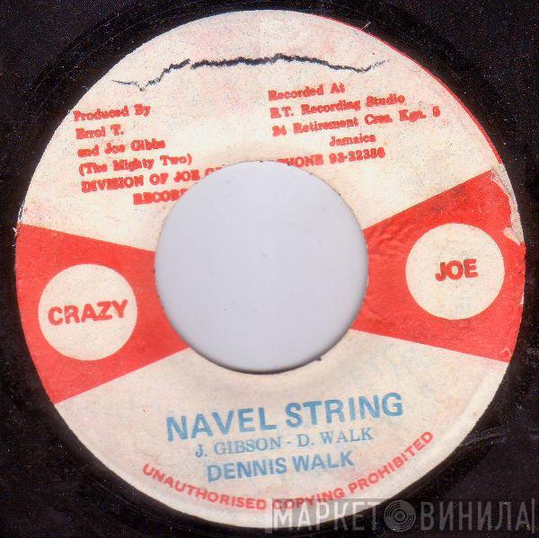  Dennis Walks  - Navel String
