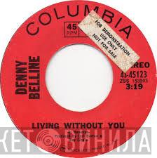 Denny Belline - Living Without You