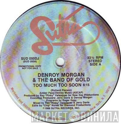 Denroy Morgan & The Band Of Gold - Too Much Too Soon